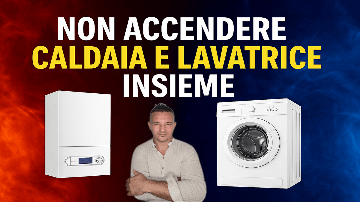Caldaia e Lavatrice accesi insieme